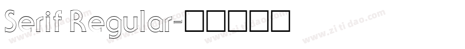 Serif Regular字体转换